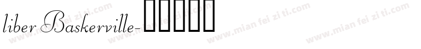 liber Baskerville字体转换